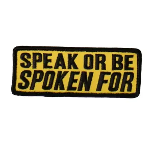 Speak or Be Spoken For