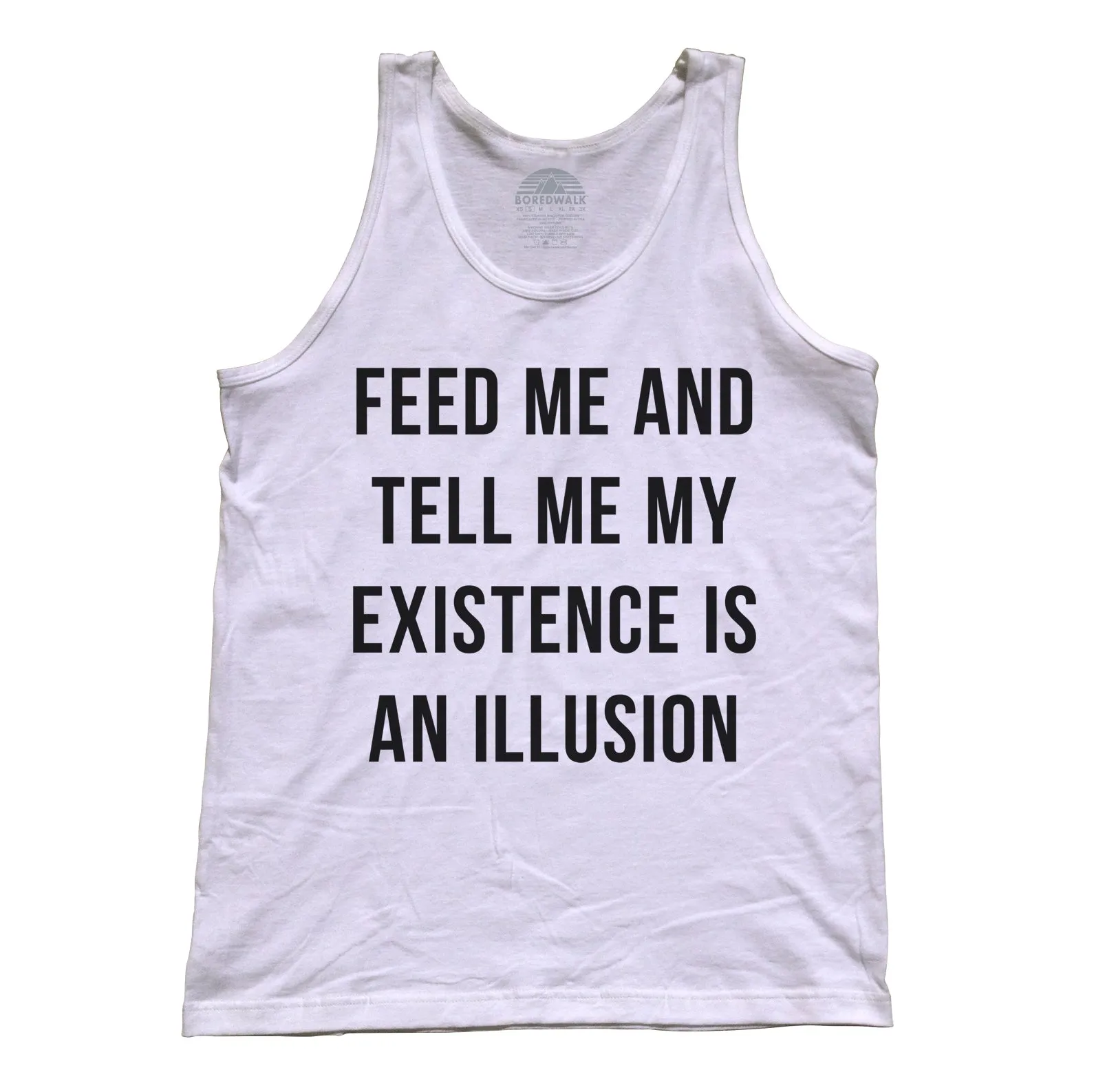 Unisex Feed Me and Tell Me My Existence is an Illusion Tank Top - Existentialism Shirt