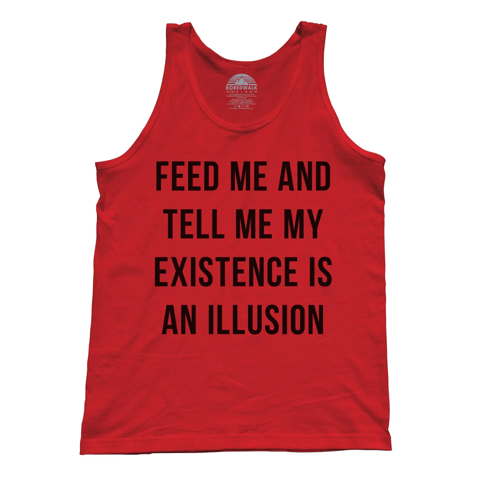 Unisex Feed Me and Tell Me My Existence is an Illusion Tank Top - Existentialism Shirt